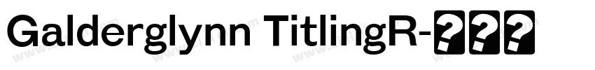 Galderglynn TitlingR字体转换